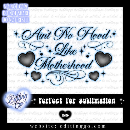 Ain’t No Hood Without Motherhood Lettering