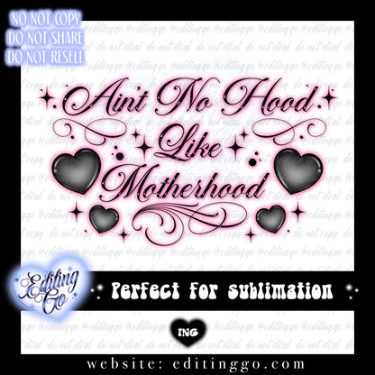 Ain’t No Hood Without Motherhood Lettering