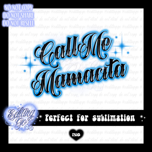 Call Me Mamacita